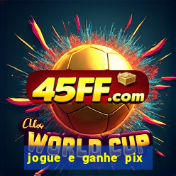 jogue e ganhe pix na hora